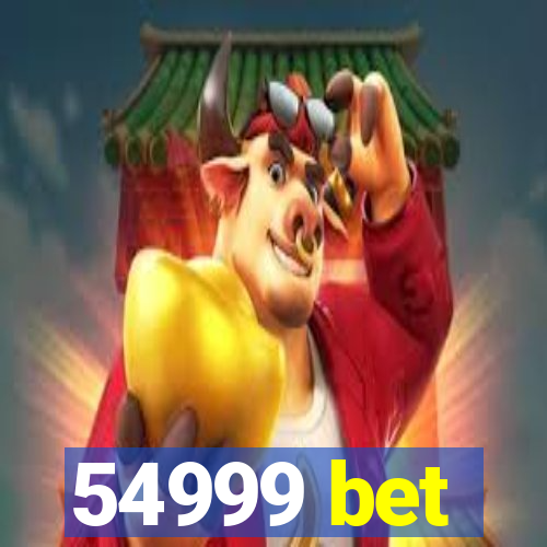 54999 bet